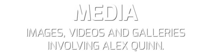 MEDIA IMAGES, VIDEOS AND GALLERIES INVOLVING ALEX QUINN.